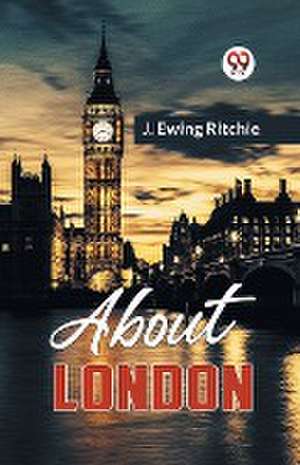 About London de Ewing Ritchie J.