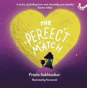 The Perfect Match de Preeta Sukhtankar