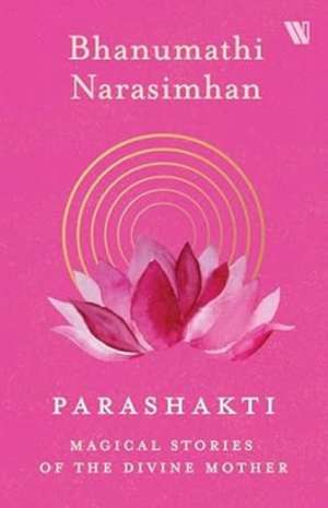 Parashakti de Bhanumathi Narasimhan