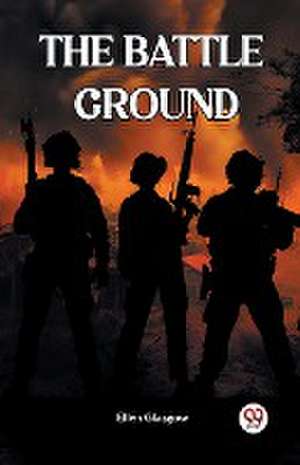 Battle Ground de Ellen Glasgow