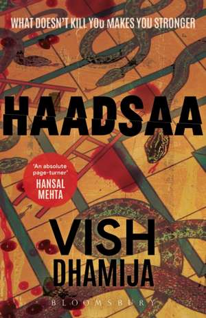 Haadsaa de Vish Dhamija