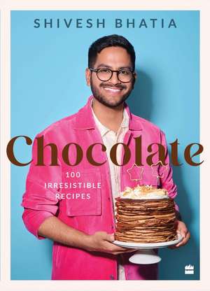 Chocolate de Shivesh Bhatia