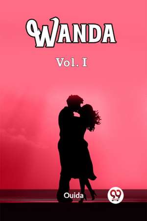 Wanda Vol. I de Ouida Ouida