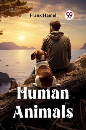 Human Animals (Edition2023) de Frank Hamel