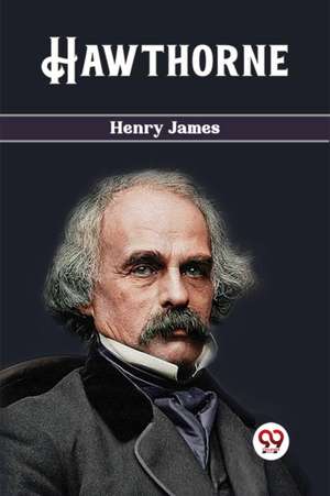 Hawthorne de Henry James