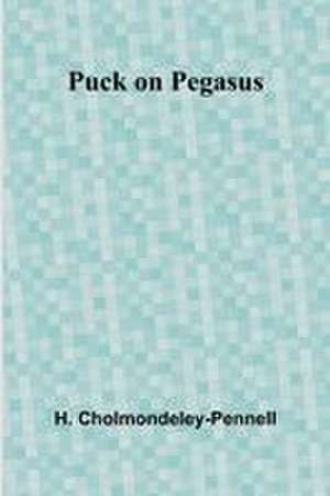 Puck on Pegasus de H. Cholmondeley-Pennell