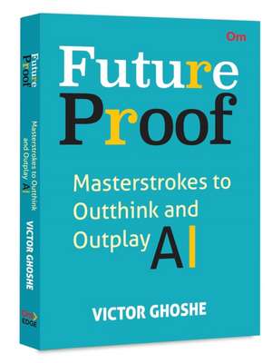 Future Proof de Victor Ghoshe