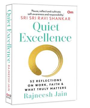 Quiet Excellence de Rajneesh Jain