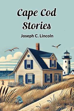 Cape Cod Stories de Joseph C. Lincoln