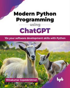 Modern Python Programming using ChatGPT de Shivakumar Gopalakrishnan