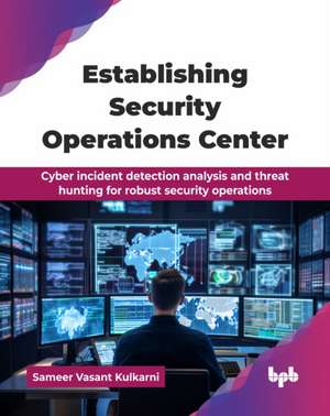 Establishing Security Operations Center de Sameer Vasant Kulkarni