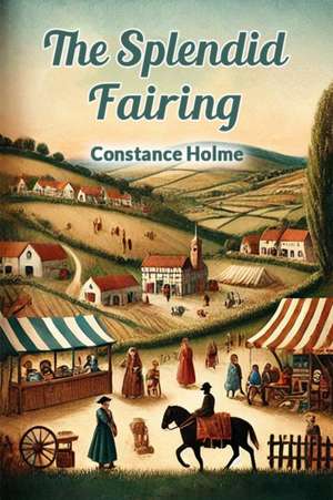 The Splendid Fairing de Constance Holme