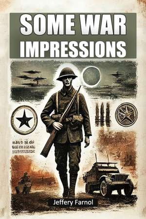 Some War Impressions de Jeffery Farnol