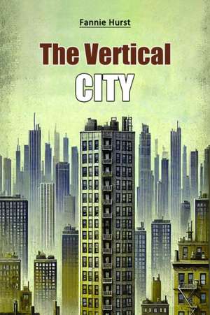 The Vertical City de Fannie Hurst