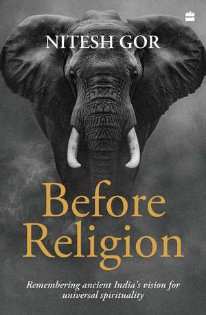 Before Religion de Nitesh Gor