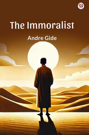 Immoralist (Edition1) de Andre Gide