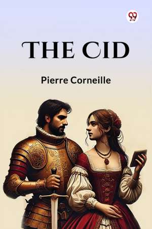 The Cid de Pierre Corneille