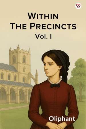 Within The Precincts Vol. I de Oliphant Oliphant