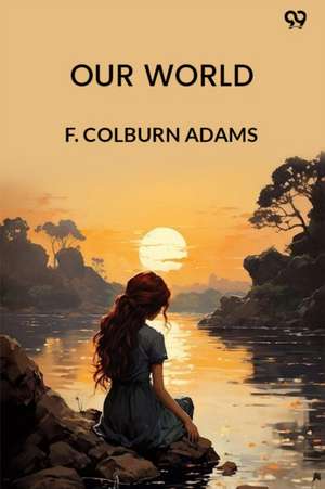 Our World de F. Colburn Adams