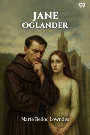 Jane Oglander de Marie Belloc Lowndes