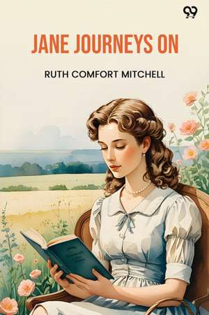 Jane Journeys On de Ruth Comfort Mitchell