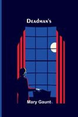 Deadman's de Mary Gaunt