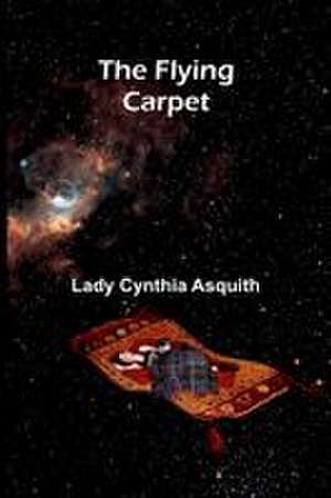 The flying carpet de Lady Cynthia Asquith