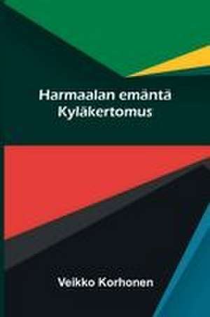 Harmaalan emäntä de Veikko Korhonen