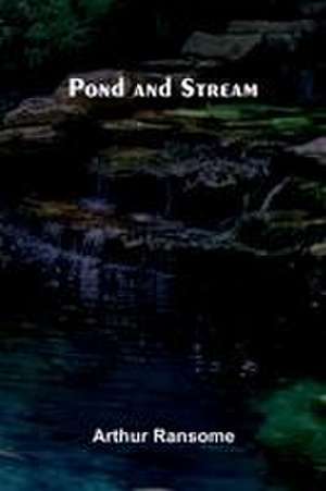 Pond and Stream de Arthur Ransome