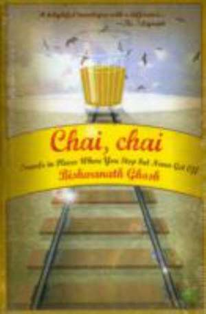 Chai, Chai de Bishwanath Ghosh