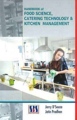 Handbook of Food Science, Catering Technology and Kitchen Management de Jerry D'Souza