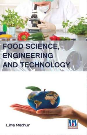 FOOD SCIENCE ENGINEERING & TECHNOLOGY de LINA MATHUR