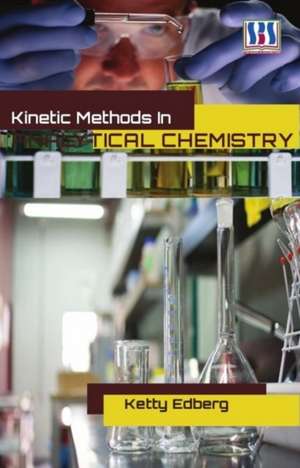 KINETIC METHODS IN ANALYTICAL CHEMISTRY de KETTY EDBERG