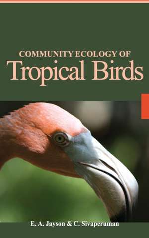 Community Ecology of Tropical Birds de E. A. Jayson