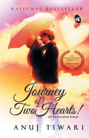 Journey of two hearts de Anuj Tiwari