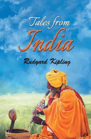 Tales from India de Rudyard Kipling