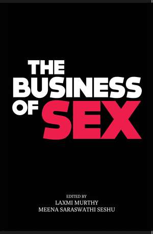 The Business of Sex de Laxmi Murthy