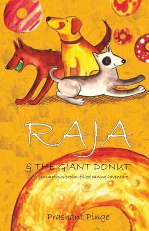 Raja & the Giant Donut de Prashant Pinge