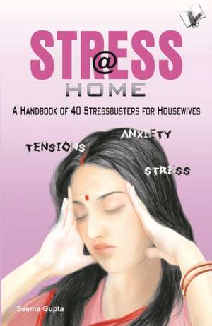 Stress @ Home de Seema Gupta