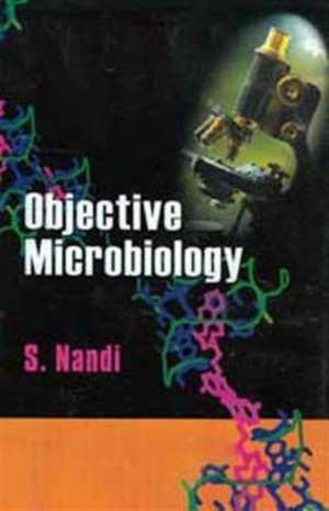 Objective Microbiology de S. Nandi