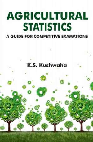 Agricultural Statistics de K. S. Kushwaha