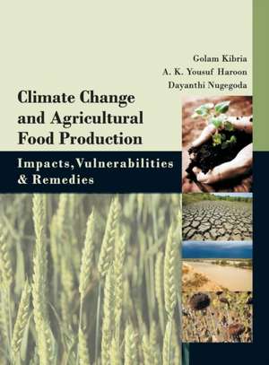 Climate Change and Agricultural Food Production de Golam Kibria