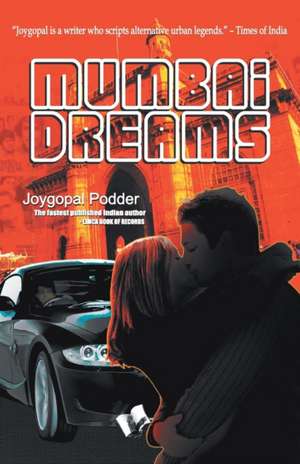 Mumbai Dreams de Joygopal Poddar