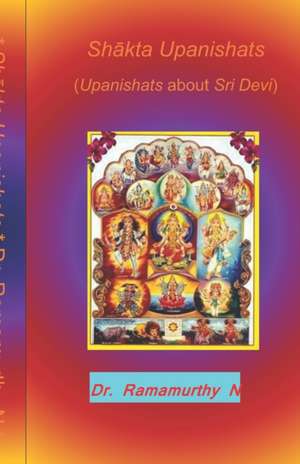 Sh&#257;kta Upanishats: Upanishats about Sri Devi de Ramamurthy Natarajan