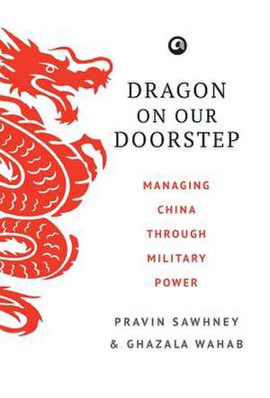 Dragon on Our Doorstep de Pravin Sawhney