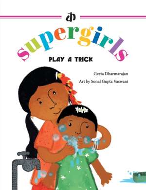 The Supergirls de Geeta Dharmarajan