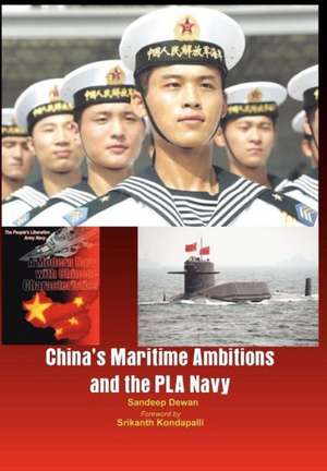 China's Maritime Ambitions and the Pla Navy: Conflict - Some Evade, Some Efface, While Most Embrace de Sandeep Dewan