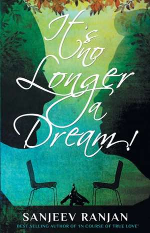 It's no Longer a Dream! de Sanjeev Ranjan