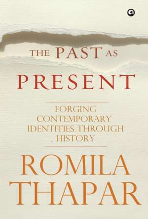 The Past as Present de Romila Thapar