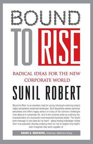 Bound to Rise de Sunil Robert